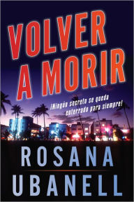 Title: Volver a morir (Dead Again): Una novela, Author: Rosana Ubanell