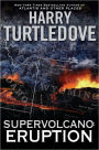 Supervolcano: Eruption (Supervolcano Series #1)