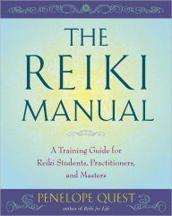 Title: The Reiki Manual: A Training Guide for Reiki Students, Practitioners, and Masters, Author: Penelope Quest