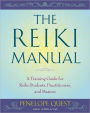 The Reiki Manual: A Training Guide for Reiki Students, Practitioners, and Masters
