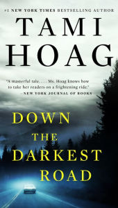 Title: Down the Darkest Road, Author: Tami Hoag