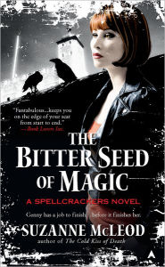 Title: The Bitter Seed of Magic (Spellcrackers Series #3), Author: Suzanne McLeod