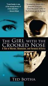 Title: The Girl with the Crooked Nose, Author: Ted Botha