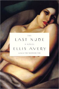 Title: The Last Nude, Author: Ellis Avery