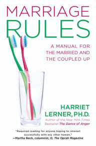 Title: Marriage Rules: A Manual for the Married and the Coupled Up, Author: Harriet Lerner