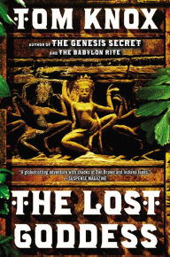 Title: The Lost Goddess: A Novel, Author: Tom Knox