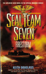 Title: Seal Team Seven 05: Firestorm, Author: Keith Douglass