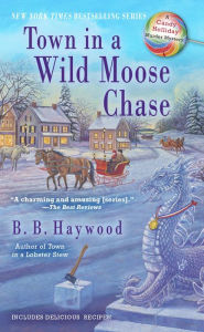 Title: Town in a Wild Moose Chase (Candy Holliday Series #3), Author: B. B. Haywood