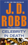 Alternative view 1 of Celebrity in Death (In Death Series #34)