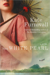 Title: The White Pearl, Author: Kate Furnivall