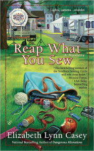 Title: Reap What You Sew (Southern Sewing Circle Series #6), Author: Elizabeth Lynn Casey