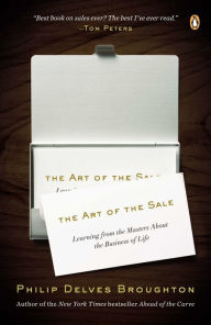 Title: The Art of the Sale: Learning from the Masters about the Business of Life, Author: Philip Delves Broughton