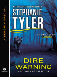 Title: Dire Warning: An Eternal Wolf Clan Novella (A Penguin Special from New American Library), Author: Stephanie Tyler