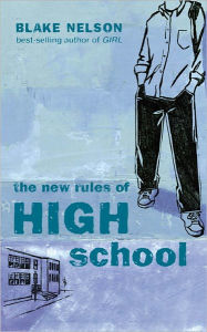 Title: The New Rules of High School, Author: Blake Nelson
