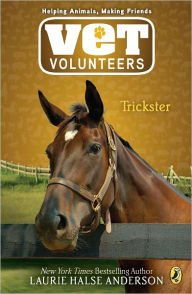 Title: Trickster (Vet Volunteer Series #3), Author: Laurie Halse Anderson