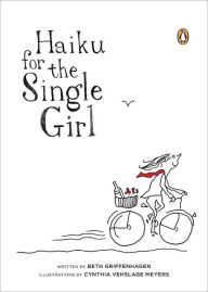 Title: Haiku for the Single Girl, Author: Beth Griffenhagen