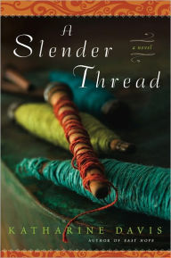 Title: A Slender Thread, Author: Katharine Davis