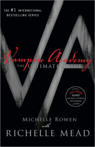 Title: Vampire Academy: The Ultimate Guide, Author: Michelle Rowen