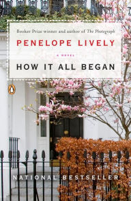 Title: How It All Began: A Novel, Author: Penelope Lively