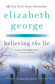 Title: Believing the Lie (Inspector Lynley Series #17), Author: Elizabeth George