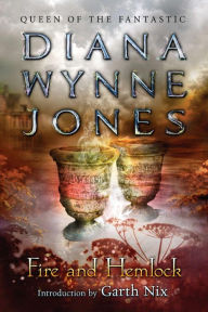 Title: Fire and Hemlock, Author: Diana Wynne Jones