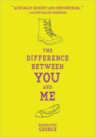 Title: The Difference Between You and Me, Author: Madeleine George