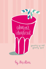 Title: Almost Identical (Almost Identical Series #1), Author: Lin Oliver