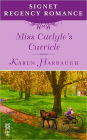 Miss Carlyle's Curricle: Signet Regency Romance (InterMix)