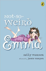 Title: Not-So-Weird Emma, Author: Sally Warner