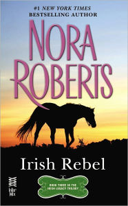 Title: Irish Rebel (Irish Hearts Series #3), Author: Nora Roberts