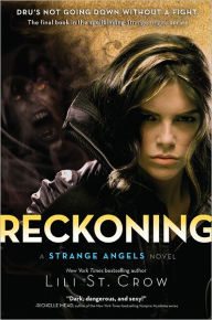 Title: Reckoning: A Strange Angels Novel, Author: Lili St. Crow