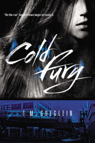 Title: Cold Fury (Cold Fury Series #1), Author: T. M. Goeglein