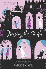 Title: Keeping the Castle, Author: Patrice Kindl