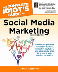 Title: The Complete Idiot's Guide to Social Media Marketing, 2nd Edition, Author: Jennifer Abernethy