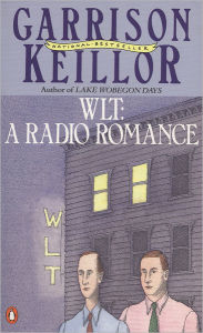 Title: WLT: A Radio Romance, Author: Garrison Keillor