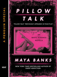 Title: Pillow Talk: A Penguin Special from Berkley, Author: Maya Banks