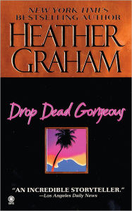 Title: Drop Dead Gorgeous, Author: Heather Graham