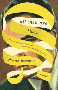 Title: All Men Are Liars, Author: Alberto Manguel