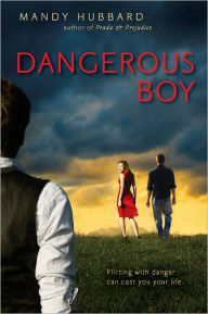 Title: Dangerous Boy, Author: Mandy Hubbard