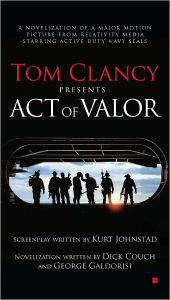 Title: Tom Clancy Presents: Act of Valor, Author: Dick Couch