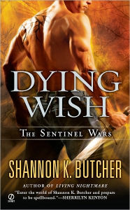 Title: Dying Wish (Sentinel Wars Series #6), Author: Shannon K. Butcher