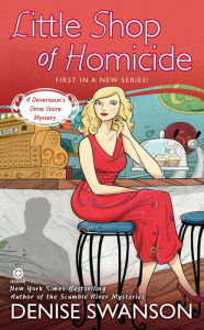 Title: Little Shop of Homicide (Devereaux Dime Store Mystery Series #1), Author: Denise Swanson