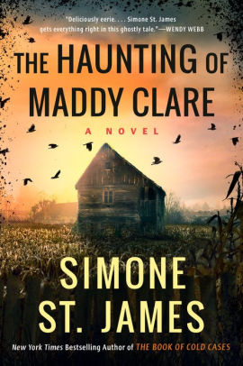 Title: The Haunting of Maddy Clare, Author: Simone St. James