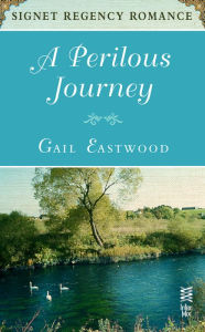 Title: A Perilous Journey: Signet Regency Romance (InterMix), Author: Gail Eastwood