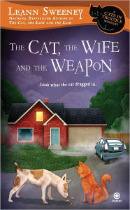 Title: The Cat, the Wife and the Weapon (Cats in Trouble Series #4), Author: Leann Sweeney