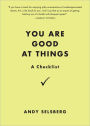 You Are Good at Things: A Checklist