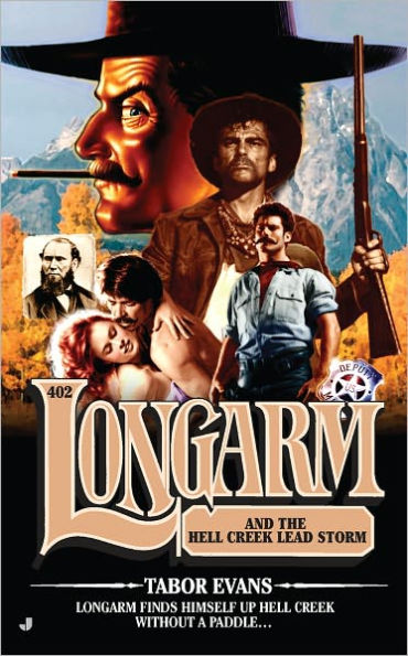 Longarm and the Hell Creek Lead Storm (Longarm Series #402)