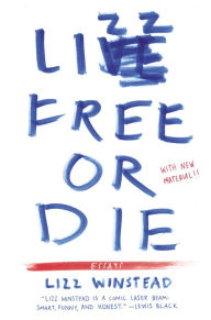 Title: Lizz Free or Die, Author: Lizz Winstead