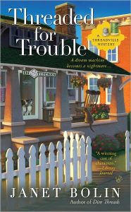 Title: Threaded for Trouble (Threadville Mystery Series #2), Author: Janet Bolin