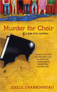 Title: Murder for Choir (Glee Club Mystery Series #1), Author: Joelle Charbonneau